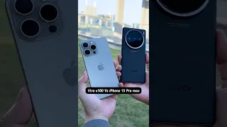 Vivo x100 Vs iPhone 15 Pro Max Camera Comparison!