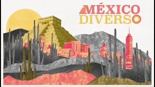 México Diverso: "El paisaje de nuestros lares, primeros pobladores e inicio de la agricultura"