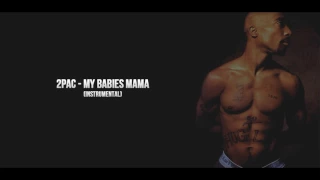 2Pac - My Babies Momma (Instrumental) (Unreleased)