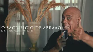 Mattos Nascimento - O Sacrifício de Abraão - Clipe Oficial