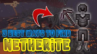 The 3 BEST Ways To Find Netherite In Minecraft 1.16!