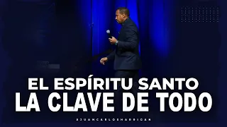 El Espiritu Santo la Clave de Todo - Pastor Juan Carlos Harrigan