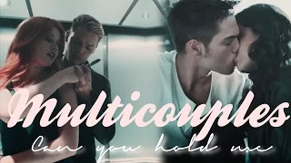 Multicouple Collab || Can you hold me