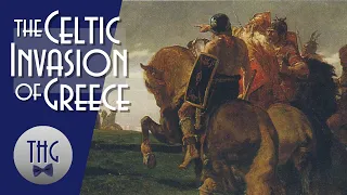 Forgotten Battle of Thermopylae: The Celtic Invasion of Greece