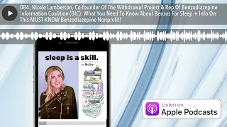 084: Nicole Lamberson, Co-founder Of The Withdrawal Project & Rep Of Benzodiazepine Information Coa