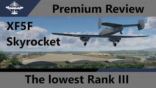 War Thunder: Premium Review. XF5F Skyrocket. The lowest Rank III!