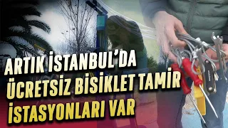 İBB BİSİKLET BAKIM İSTASYONLARI KURUYOR