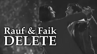 Rauf & Faik   DELETE #MOODVIDEO