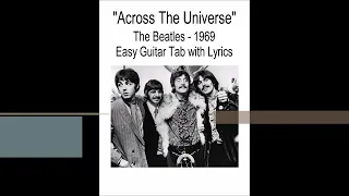 Across The Universe - The Beatles 1969 - Easy Guitar Tab with Lyrics.
