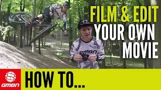 How To Film And Edit Your Own Movie | Blake's Mountain Biking Edit