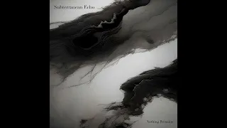 Subterranean Echo - Nothing Remains I (Audio)