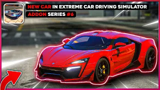 New Car In Extreme Car Driving Simulator 2021 | Version ( 6.0.15 ) 🤩 | Addon Car Series #6