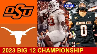 #7 Texas vs #18 Oklahoma State | Big 12 Championship | 2023 College Football Highlights