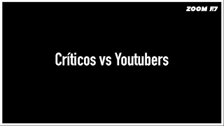 Críticos vs Youtubers: ¿El fin de la crítica?