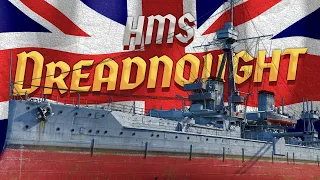 HMS Dreadnought - "имя нарицательное" в War Thunder!