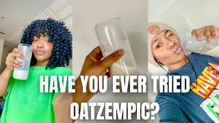 daily vlog: Have you ever tried Oatzempic | My Oatzempic journey