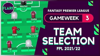 FPL GAMEWEEK 3 TEAM SELECTION | Team Reveal | Gameweek 3 | Fantasy Premier League Tips 2021/22