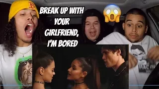 Ariana Grande - break up with your girlfriend, i'm bored (REACTION REVIEW)