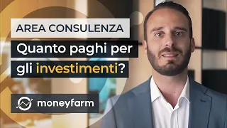 Quanto paghi per i tuoi investimenti? Ecco come capirlo - Moneyfarm