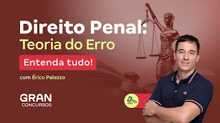 Direito Penal: Teoria do Erro - Entenda tudo!