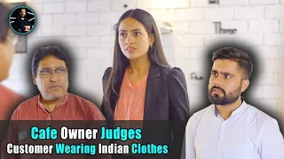 Cafe Owner Judges Customer Wearing Indian Clothes| Rohit R Gaba