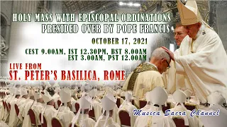 Episcopal Ordinations presided by Pope Francis |  Live from St Peter's Basilica, Rome