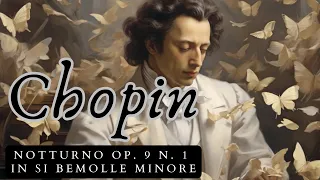 Chopin: Notturno Op. 9 n. 1 in Si bemolle minore - MASTER of CLASSICAL MUSIC - PIANOFORTE🎹🎶