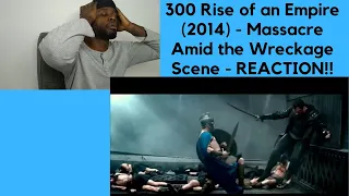 300 Rise of an Empire (2014) - Massacre Amid the Wreckage Scene -REACTION!!!!