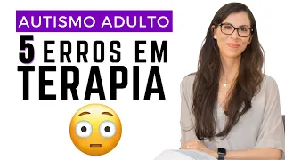 Autismo Nível 1 - 5 Erros em Psicoterapia para Autistas