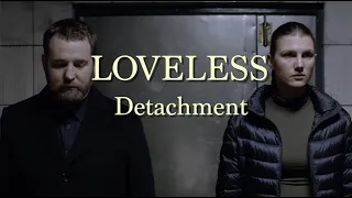 Loveless - Detachment