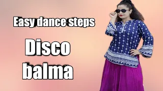 Disco balma/Easy dance steps/ Mouni Roy/ Asees Kaur/ Mellow D.