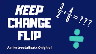 Keep Change Flip Song - Dividing Fractions Song