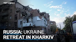 Russia says Ukrainian forces retreat in Kharkiv region