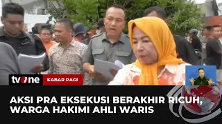 Praeksekusi Lahan di Sumut Berlangsung Ricuh, Ahli Waris Sempat Dihakimi Warga | Kabar Pagi tvOne