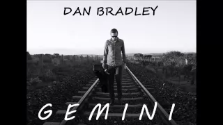 Dan Bradley - Better Days - Gemini EP
