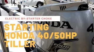 Starting Honda 40/50 HP with the Dreaded Electric Choke or By-starter Valve