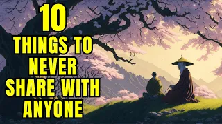 10 Things You Should Never Tell Anyone | A Zen Story | Must Watch