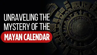 Unraveling the Mystery of the Mayan Calendar: Scientists Reveal Surprising Discoveries!