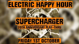 Supercharger 20th Anniversary Play-Through  - Oct 1, 2021🍻🥃🍹🍸🍷🍺🧉🍾🥂