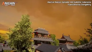 Martial Master Episode 146 Subtitle Indonesia