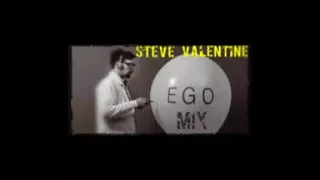 Steve Valentine - Ego Mix 2018