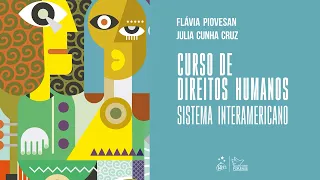 Curso de Direitos Humanos - Sistema Interamericano: Apresentação, Flavia Piovesan