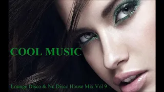 Lounge Disco & Nu Disco House Mix Vol 9