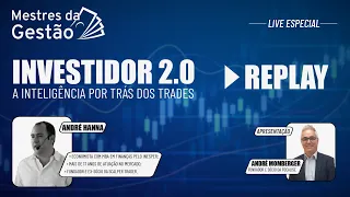 Mestres da Gestão - INVESTIDOR 2.0: A inteligência por trás dos Trades