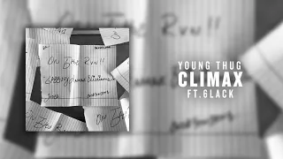 Young Thug - Climax (ft. 6LACK) [Official Audio]