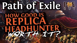 [POE 2023] REPLICA HEADHUNTER - HOW GOOD IS IT? | Gameplay, Tricks and Useful Information