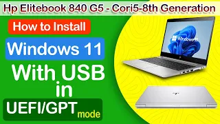How to Install Windows 11 from USB | Hp Elitebook 840 G5 |Boot Problem Solved | Uefi | Gpt Partition