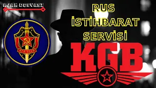 KGB | RUS İSTİHBARAT SERVİSİ