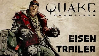 Quake Champions — видеоролик о чемпионе Eisen