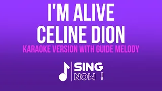 CELINE DION - I'M ALIVE (KARAOKE WITH GUIDE MELODY)